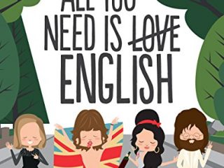 All You Need is English: Guía musical de la gramática inglesa (Autoayuda y superación)