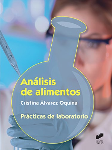 Análisis de alimentos. Prácticas de laboratorio (Industrias alimentarias)