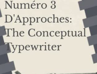 C Est LE Numéro 3 D'Approches: The Conceptual Typewriter
