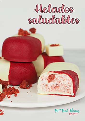 Helados saludables: te ayudo a transformar tus helados favoritos en su versión más saludable y sin azúcar
