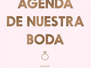 La agenda de nuestra boda: Un libro de: Bodas de cuento. Styling and Design (No Ficción) - 145 x 210 mm