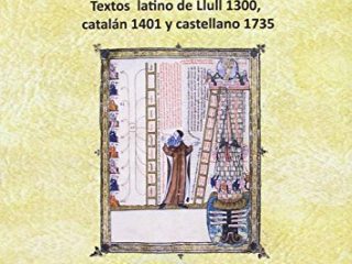 Libro del Hombre: Texto Latino de Llull, 1300, Catalán 1401, Castellano 1735, Español 2016 (Sección de Filología Catalana)