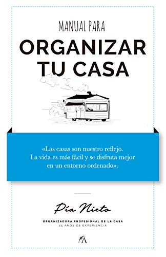 Manual para organizar tu casa (Manuales)