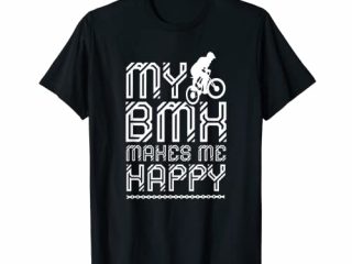 My Bmx me hace feliz bicicleta ciclista Freestyle Camiseta