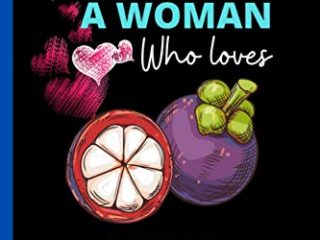 Never Underestimate A Woman Who Loves Purple Mangosteen: Perfect Purple Mangosteen Notebook Journal , Blank Lined Purple Mangosteen Notebook Journal ... Notebook Journals, Christmas Gift Journal