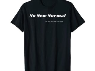 No Nueva Normal, dejar viejo currículum normal Camiseta