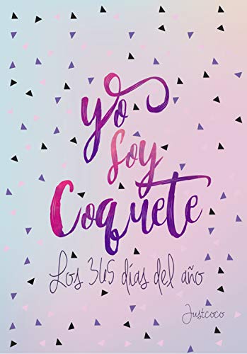 Yo soy Coquete los 365 días del año: Agenda Coquete 2020 (Tendencias) - 159 x 222 mm (Inspiración y creatividad)