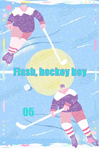 Flash, hockey boy 5 (English Edition)