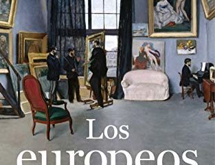 Los europeos: Tres vidas y el nacimiento de la cultura cosmopolita (Historia)