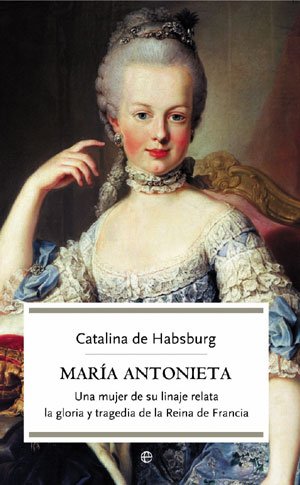 María antonieta - una mujer de su linaje relata la Gloria y tragedia de la Reina de Francia (Bolsillo (la Esfera))