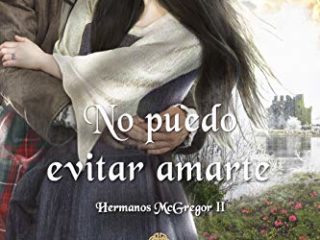 NO PUEDO EVITAR AMARTE (HERMANOS McGREGOR nº 2)