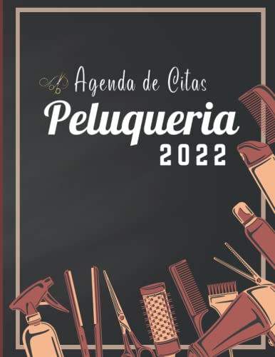 Agenda de Citas PELUQUERIA 2022: Libro de Citas 2022 Planificador de Horario grande A4, Agenda de Citas por Horas para Centros Médicos, Estética, Peluquerías y Demás Servicios con Cita Previa