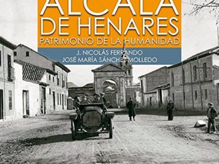 Alcalá de Henares. Patrimonio de la Humanidad