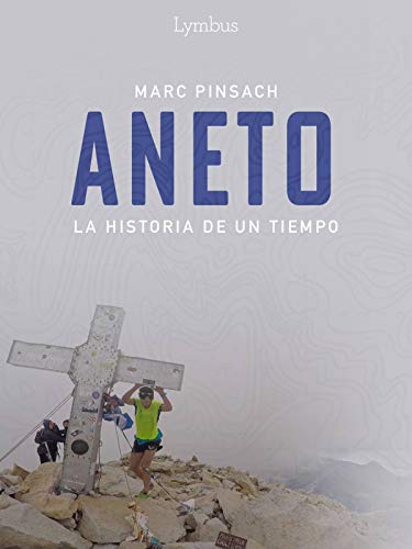 Aneto, la història d'un temps