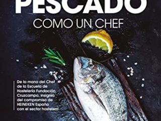 Aprende a comprar y cocinar pescado como un chef (Gastronomía)
