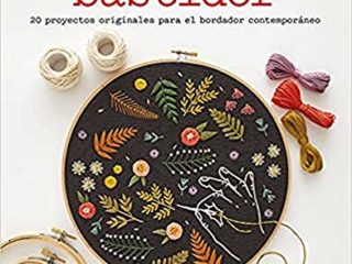 Bordar con bastidor. 20 proyectos originales para el bordador contemporáneo (Colección GGDIY)