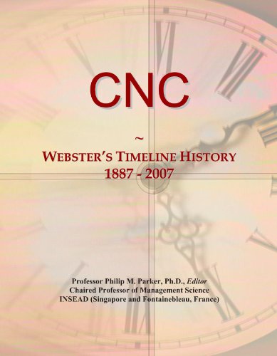 CNC: Webster's Timeline History, 1887 - 2007