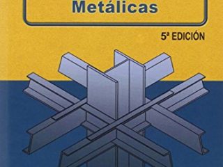 Construcción de estructuras metálicas 5ª ed.
