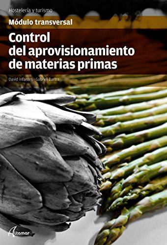 Control del aprovisionamiento de materias primas (MODULOS TRANSVERSALES - COCINA)