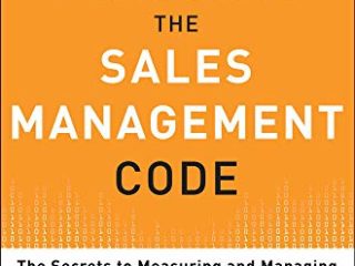 Cracking the Sales Management Code: The Secrets to Measuring and Managing Sales Performance (BUSINESS BOOKS)