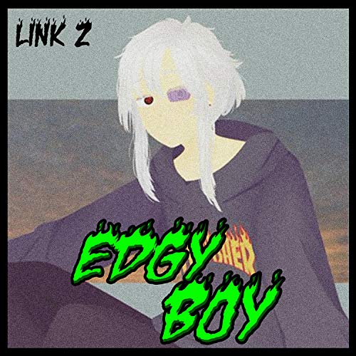 Edgy Boy [Explicit]