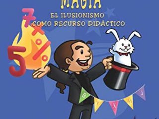 Educando con magia: El ilusionismo como recurso didáctico: 22 (Herramientas)