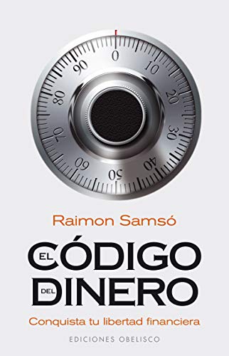 El código del dinero: Conquista tu libertad financiera [Español]