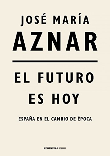 El futuro es hoy: España en el cambio de época (HUELLAS)