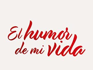 El humor de mi vida (No ficción)