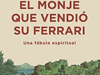 El monje que vendió su Ferrari: Una fábula espiritual (Clave)