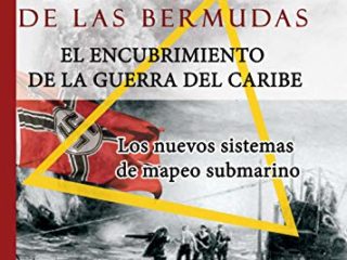 El triangulo de la Bermudas. El encubrimiento de la guerra del Caribe: Los nuevos sistemas de mapeo submarino