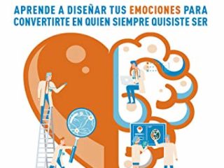 En el limbo: Aprende a diseñar tus emociones para convertirte en quien siempre quisiste ser (Divulgación)