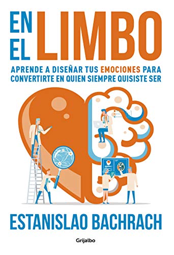 En el limbo: Aprende a diseñar tus emociones para convertirte en quien siempre quisiste ser (Divulgación)