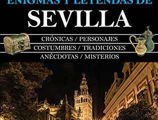 Enigmas y leyendas de Sevilla