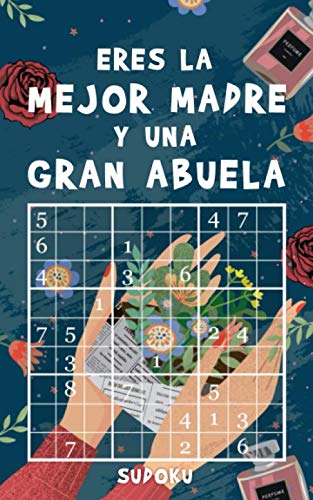 Eres la mejor madre y una gran abuela - Sudoku: 192 Sudokus - fácil, medio, difícil, extremo | Edición pequeña y compacta | Idea regalo Día de la Madre y de la Abuela