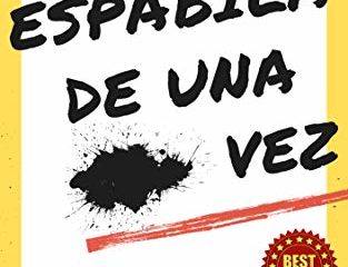 ESPABILA DE UNA ... VEZ: Un desafío incómodo y doloroso que marcará tu vida