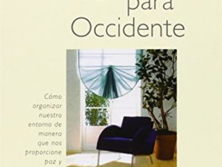 Feng Shui para occidente (Entorno y bienestar)