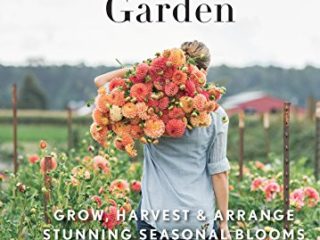 Floret Farm's Cut Flower Garden: Grow, Harvest, and Arrange Stunning Seasonal Blooms (English Edition)