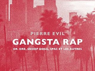 Gangsta rap: Dr. Dre, Snoop Dogg, 2Pac et les autres