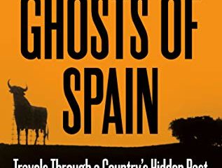 Ghosts Of Spain [Idioma Inglés]: Travels Through a Country's Hidden Past