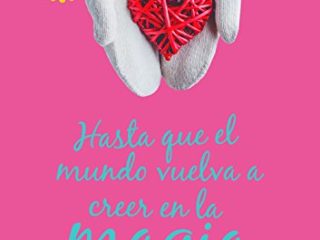 Hasta que el mundo vuelva a creer en la magia (Sin Mar 4)