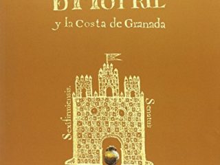 HISTORIA DE MOTRIL Y LA COSTA DE GRANADA