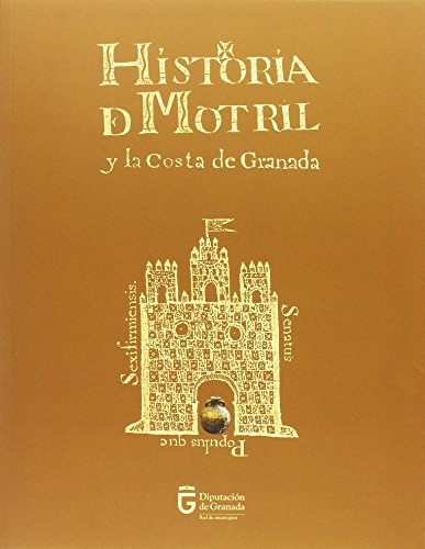 HISTORIA DE MOTRIL Y LA COSTA DE GRANADA
