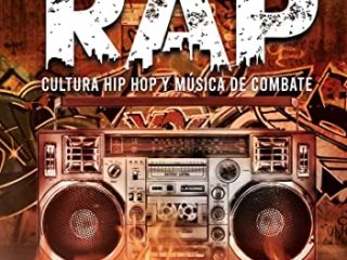 Historia del RAP: Cultura Hip Hop y música de combate