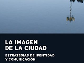 Imagen de la ciudad, La. Estrategias de identidad y comunicación (eBook)