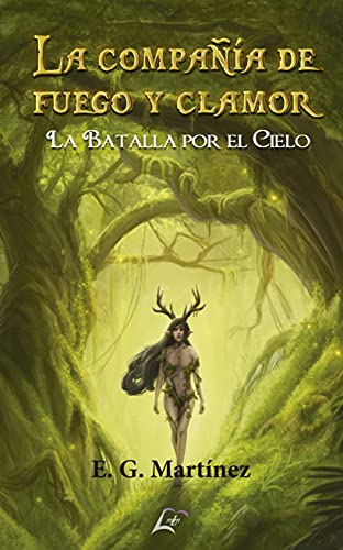 La compañía de Fuego y Clamor: La batalla por el Cielo