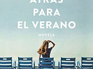 La cuenta atrás para el verano: La vida son recuerdos y los míos tienen nombres de persona (Novela)