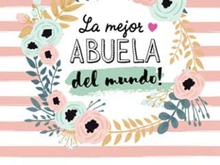La mejor Abuela del mundo: Cuaderno de Notas (A5, rayado) - Regalo original para una Abuela - Regalos para día de la madre, cumpleaños o navidad