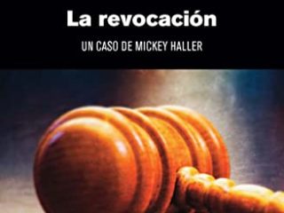 La revocación (Mickey Haller nº 3)