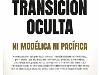 La Transición oculta: Ni modélica ni pacífica (Pensamiento político)